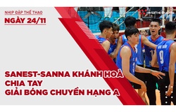 Nhịp đập thể thao | 24/11: Sanest-Sanna Khánh Hoà chia tay giải bóng chuyền hạng A