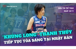 Nhịp đập thể thao | 28/11: "Khủng long" Thanh Thuý tiếp tục toả sáng tại Nhật Bản