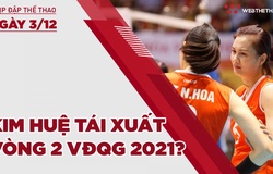 Nhịp đập thể thao | 3/12: Hoa Khôi Kim Huệ có tái xuất ở vòng 2 giải bóng chuyền VĐQG 2021?