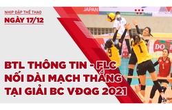 Nhịp đập thể thao | 17/12: BTL Thông tin - FLC nối dài mạch thắng tại giải bóng chuyền VĐQG 2021