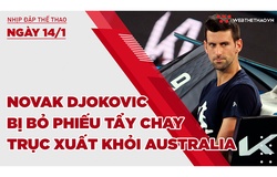 Nhịp đập thể thao | 14/1: Djokovic bị bỏ phiếu tẩy chay, trục xuất khỏi Úc mở rộng 2022