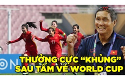 HLV Mai Đức Chung và ĐT nữ Việt Nam được thưởng cực "khủng" sau chiến tích giành vé đi World Cup 2023