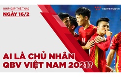 Nhịp đập thể thao | 16/2: Quả bóng vàng Việt Nam 2021 - Ai là người xứng đáng?