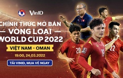 Khó có hiện tượng sốt vé trận Việt Nam vs Oman