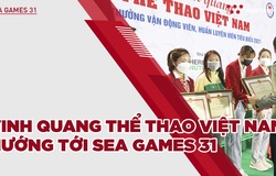 Vinh quang thể thao Việt Nam: Tôn vinh cá nhân xuất sắc, hướng tới Sea Games 31 đại thành công