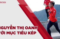 Kỷ lục gia Nguyễn Thị Oanh với mục tiêu kép ở Tiền Phong Marathon và SEA Games 31