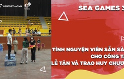 Tình nguyện viên SEA Games 31 đã sẵn sàng cho công tác lễ tân và trao huy chương