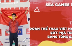 Nhật ký SEA Games 31 | Số 10 | Đoàn thể thao Việt Nam bứt phá trên bảng tổng sắp huy chương