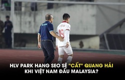 HLV Park Hang Seo có "dám" cất Quang Hải khi Việt Nam đấu Malaysia?