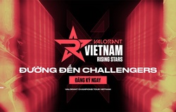 Valorant Vietnam Rising Stars: Sân chơi mở ra con đường chuyên nghiệp cho game thủ
