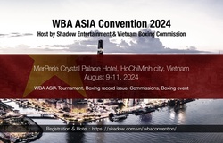Việt Nam lần đầu đăng cai Hội nghị Quyền Anh WBA khu vực Châu Á