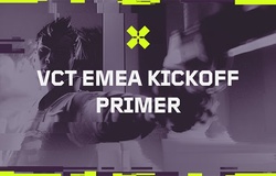Lịch thi đấu VCT 2025 EMEA Kickoff