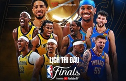 Lịch thi đấu NBA Finals 2025 hôm nay mới nhất: Pacers vs Thunder quyết đấu chung kết Giải bóng rổ nhà nghề Mỹ