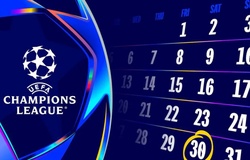 Lịch thi đấu Champions League 2025/26: Chelsea và Liverpool lập tức đụng độ đối thủ lớn