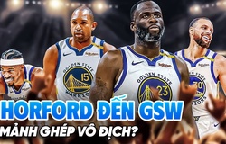 Al Horford gia nhập "hội người già" Warriors: Liệu có phải mảnh ghép tạo nên ứng cử viên vô địch?