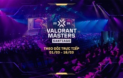 Tâm điểm Esports toàn cầu: Masters Santiago mở màn mùa giải VCT 2026