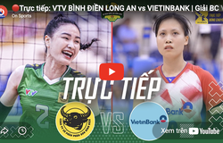 Link trực tiếp giải bóng chuyền VĐQG 2026 hôm nay: VTV Bình Điền Long An vs Vietinbank