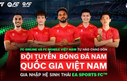VFF và EA Sports FC bắt tay, tạo cột mốc mới cho bóng đá Việt Nam trong thế giới số