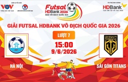Link xem trực tiếp futsal HDBank VĐQG 2026: Hà Nội vs Sài Gòn Titans