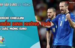 Nhịp đập EURO 2021 | Bản tin ngày 10/7: Giorgio Chiellini - Chiến binh không tuổi và giấc mông EURO