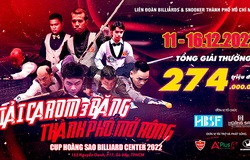 Giải billiard carom 3 băng thành phố mở rộng - Cúp Hoàng Sao Billiards Center 2022 có tiền thưởng "khủng"