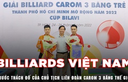 Billiards Việt Nam trước thách đố của chủ tịch Liên đoàn carom 3 băng thế giới