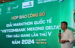 Giải Marathon Quốc tế “Vietcombank Mekong Delta” tỉnh Hậu Giang lần thứ V - năm 2024 có cung đường mới toanh
