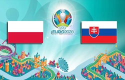 Nhận định EURO 2021| Ba Lan vs Slovakia: Chiến thắng cho Lewandowski và đồng đội?