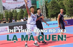 Bóng rổ 3x3 - Thể thức thi đấu lạ mà quen