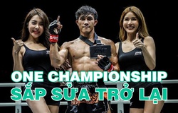 ONE Championship hết quan ngại, sắp sửa trở lại