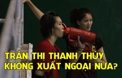 Thanh Thúy ở lại, VTV Bình Điền Long An gửi lời đanh thép