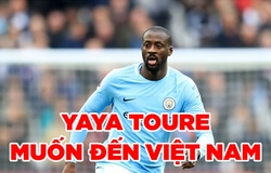 Yaya Toure đánh tiếng đến Việt Nam thi đấu