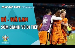 NHỊP ĐẬP EURO 2021 | Bản tin ngày 18/6: Bỉ và Hà Lan sớm giành vé đi tiếp