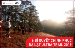 6 bí kíp giúp bạn hoàn thành Đà Lạt Ultra Trail