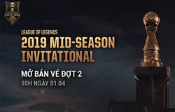 Người hâm mộ đổ xô săn lùng vé đẹp trong đợt bán vé lần 2 vòng bảng MSI 2019