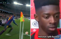 Dembele gây kinh ngạc về khả năng chơi hai chân như một với Barca