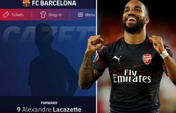 Hé lộ lý do Lacazette bất ngờ xuất hiện trên trang chủ Barcelona