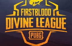Trực tiếp vòng Master PUBG FirstBlood Divine League (FDL) - 18h00 ngày 25/07
