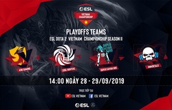Kết quả Dota 2 ESL Vietnam Championship ngày cuối vòng bán kết
