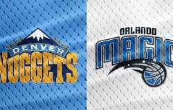 Nhận định NBA: Denver Nuggets vs Orlando Magic (ngày 3/11, 6h00)
