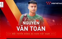 Nguyễn Văn Toản: Kẻ thách thức Bùi Tiến Dũng trong khung gỗ U22 Việt Nam