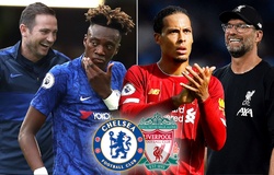 Chelsea vs Liverpool: Khẳng định tham vọng ở FA Cup 2020