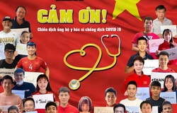 Giới “quần đùi áo số” Việt gửi lời “Cảm ơn” y, bác sĩ chống dịch COVID-19