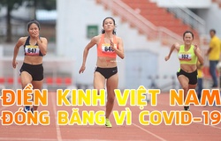 Điền kinh Việt Nam tạm thời "đóng băng" vì COVID-19