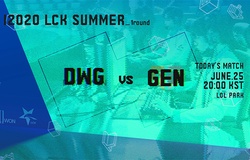 Kết quả LCK Mùa Hè 2020 hôm nay 25/6: GEN vs DWG