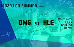 Kết quả LCK Mùa Hè 2020 hôm nay 4/7: DWG vs HLE