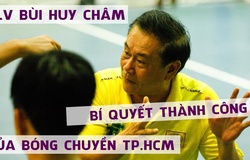 HLV Bùi Huy Châm - Bí quyết thành công của bóng chuyền TP.HCM