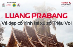 Vẻ đẹp cổ kính của Luang Prabang, nơi tổ chức giải chạy Viettel Marathon 2024