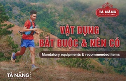 Chạy địa hình ở cung trekking đẹp nhất Việt Nam cần những vật dụng gì?
