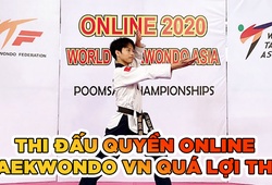 Góc nhìn từ 2 tấm HCV online của tuyển quyền Taekwondo Việt Nam